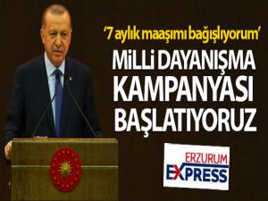 Cumhurbaşkanı Erdoğan: 'Milli Dayanışma Kampanyası başlatıyoruz'