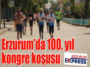 Erzurum'da 100. yıl kongre koşusu