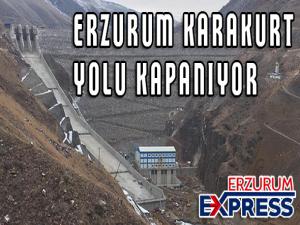 Erzurum yolu kapanıyor