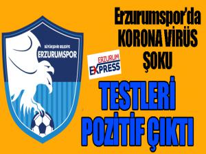 Erzurumspor'da Korona Virüs şoku...