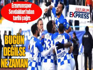 Erzurumspor Sevdalıları'ndan tarihi çağrı: YA HEP YA HİÇ!