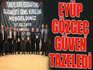 Eyüp Gözgeç güven tazeledi...