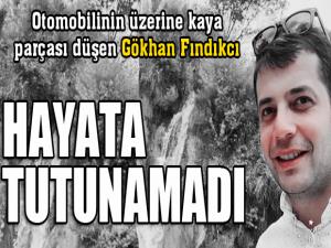 Gökhan hayata tutunamadı...