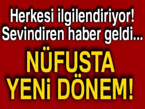 Herkesi ilgilendiriyor! Sevindiren haber geldi... Nüfusta yeni dönem!