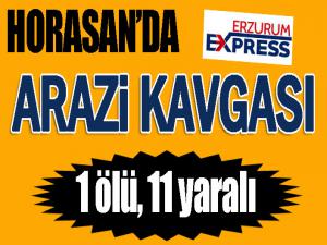 Horasanda arazi kavgası: 1 ölü, 11 yaralı