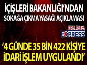 İçişleri Bakanlığı: 'Toplam 35 bin 422 kişiye adli ya da idari işlem uygulanmıştır'