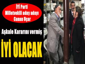 İYİ Parti Milletvekili aday adayı Canan Uçar, seçim çalışmalarını Aşkalede sürdürdü