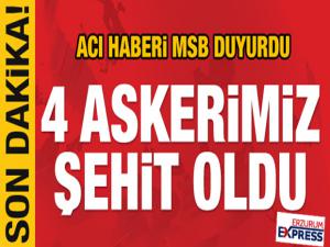 Kahreden haber... 4 asker şehit...