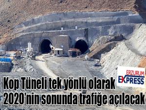 Kop Tünelinin bir kısmı 2020nin sonunda trafiğe açılacak