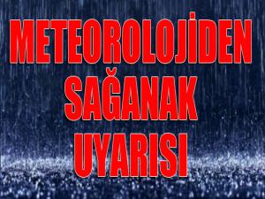 Meteoroloji sağanak yağış konusunda uyardı