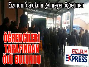 Okula gelmeyen öğretmen öğrencileri tarafından ölü bulundu