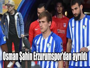 Osman Şahin Erzurumspor'dan ayrıldı