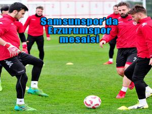 Samsunspor'da Erzurumspor mesaisi 