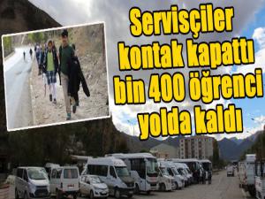 Servisçiler kontak kapattı, bin 400 öğrenci yolda kaldı