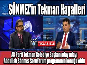 SÖNMEZ'in Tekman Hayalleri