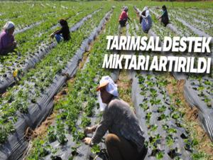 Tarımsal destek miktarı artırıldı