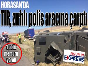 Tır zırhlı polis aracına çarptı: 1 polis yaralı