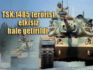 TSK:1485 terörist etkisiz hale getirildi