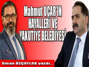 UÇARIN HAYALLERİ VE YAKUTİYE BELEDİYESİ