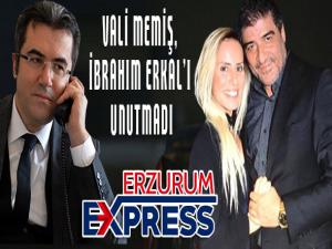 Vali Memiş, İbrahim Erkalı unutmadı