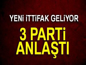 Yeni ittifak geliyor! 3 parti anlaştı