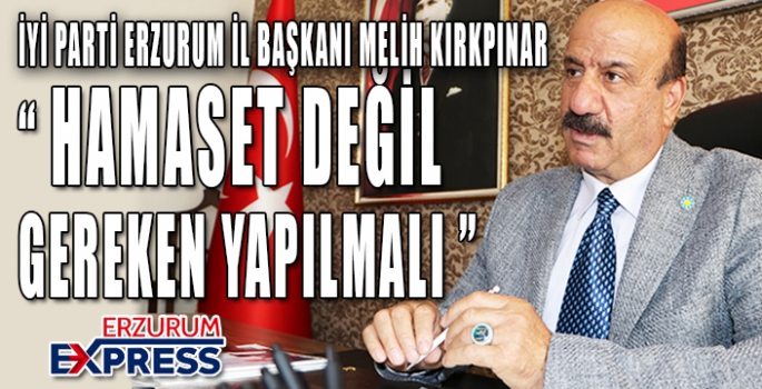 HAMASET DEĞİL GEREKEN YAPILMALI