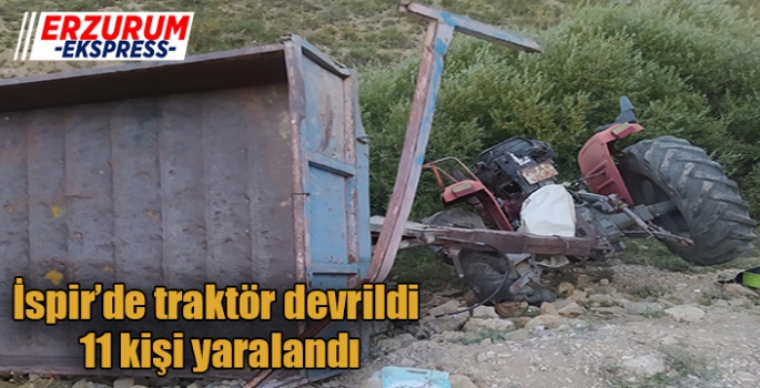 İspir'de traktör devrildi, 11 kişi yaralandı