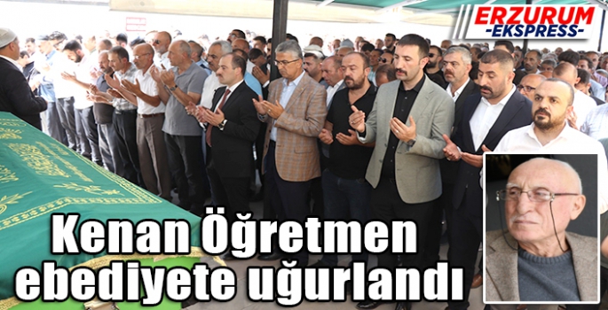 Kenan Öğretmen ebediyete uğurlandı