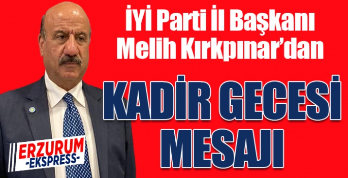 Kırkpınar'dan Kadir Gecesi mesajı...