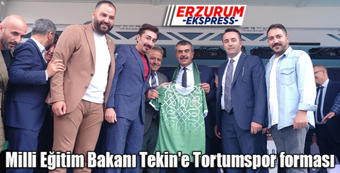 Milli Eğitim Bakanı Tekin'e Tortumspor forması