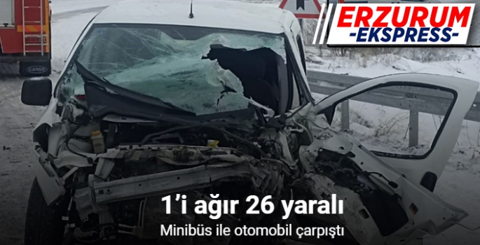 Minibüs ile otomobil çarpıştı: 26 yaralı