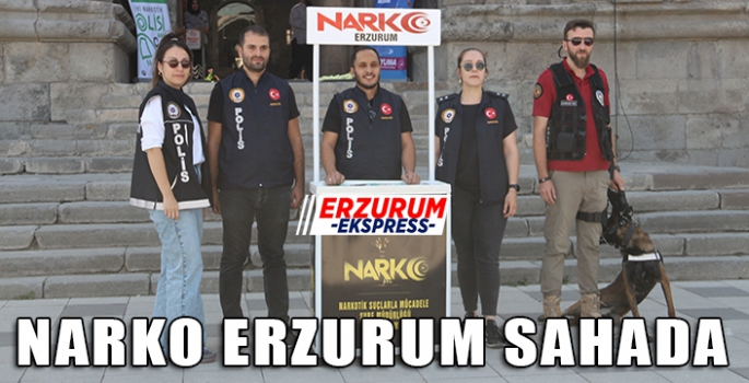 Narko Erzurum sahada