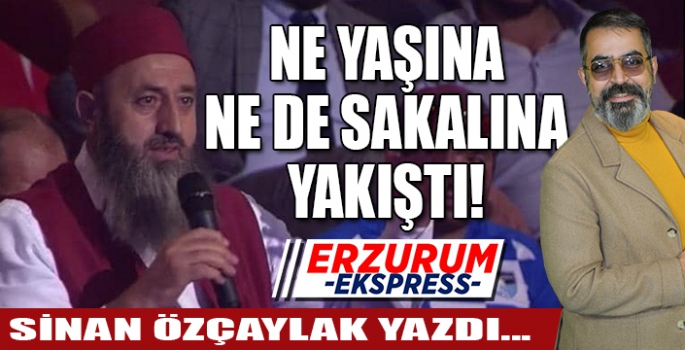 NE YAŞINA NE SAKALINA YAKIŞTI!