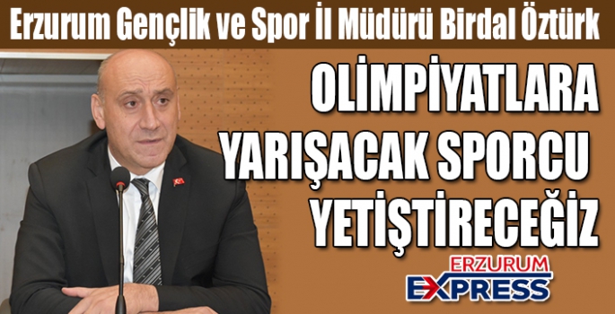 Öztürk: “Olimpiyatlar için meşakkatli yolları birlikte aşacağız”