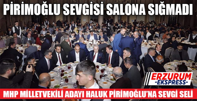 PİRİMOĞLU SEVGİSİ SALONA SIĞMADI