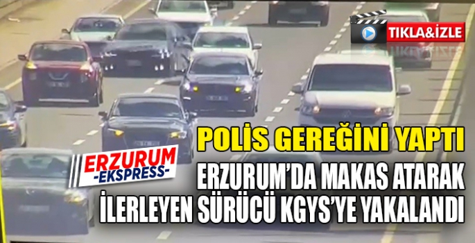 Polis makasın gereğini yaptı