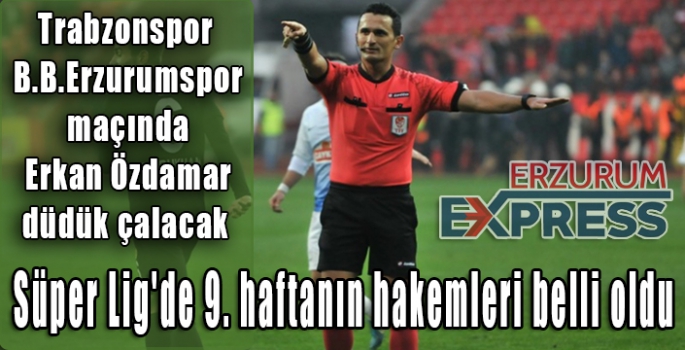 Süper Lig'de 9. haftanın hakemleri belli oldu