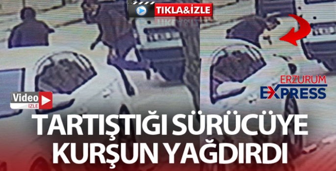 Trafikte tartıştığı sürücüye kurşun yağdırdı