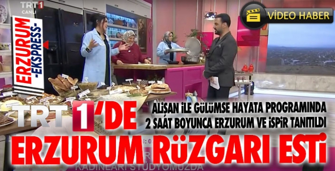 TRT 1’de Erzurum rüzgarı