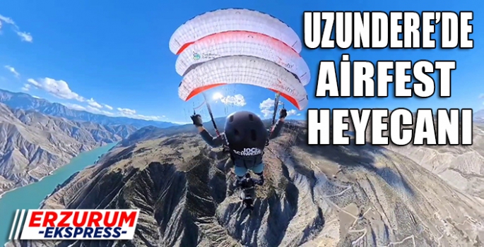  Uzundere'de Airfest heyecanı