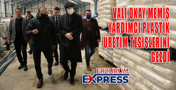 VALİ MEMİŞ, YARDIMCI PLASTİK'TE İNCELEMELERDE BULUNDU 