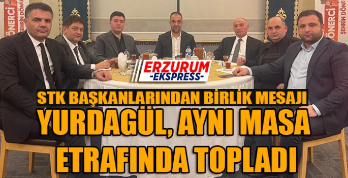 YURDAGÜL AYNI MESA ETRAFINDA BİRARAYA GETİRDİ