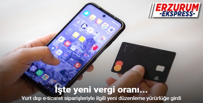 Yurt dışı e-ticaret siparişleriyle ilgili yeni düzenleme yürürlüğe girdi