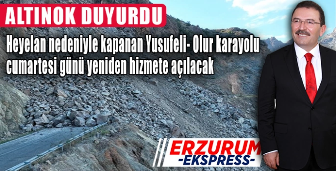 Yusufeli Olur karayolu cumartesi günü yeniden hizmete açılacak.