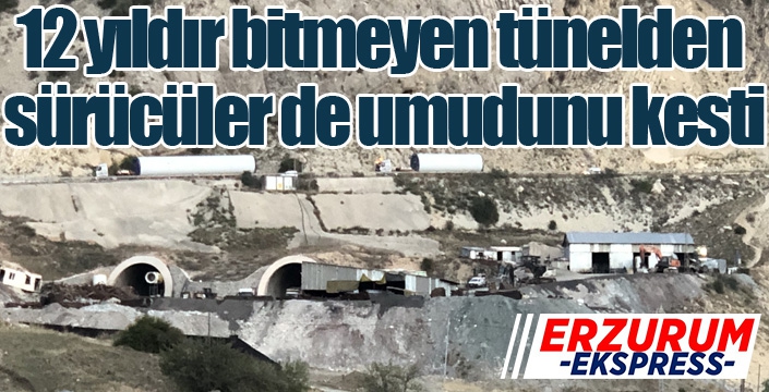 12 yıldır bitmeyen tünelden sürücüler umudunu kesti