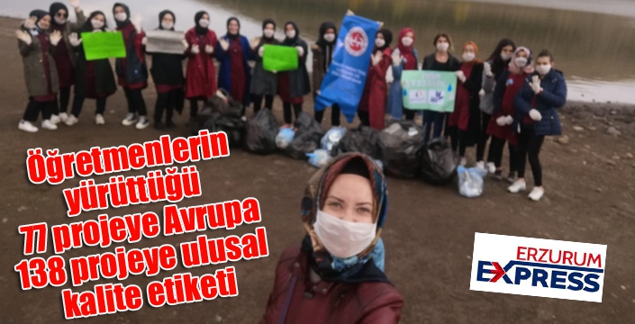 77 projeye Avrupa, 138 projeye ulusal kalite etiketi