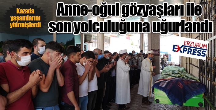 Anne oğul gözyaşları ile son yolculuğuna uğurlandı