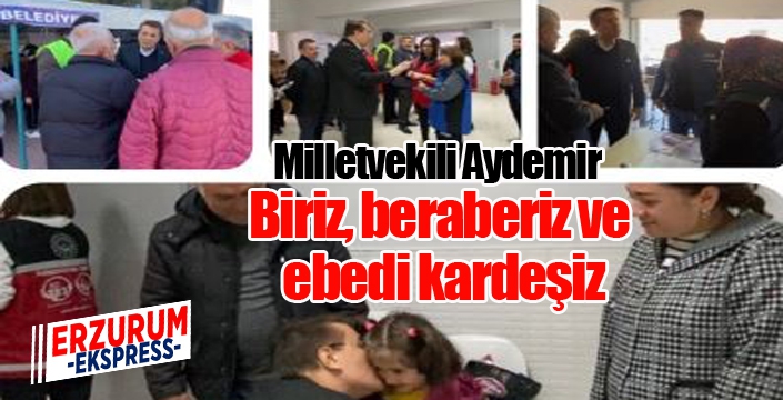 Aydemir: ‘Biriz, beraberiz ve ebedi kardeşiz’