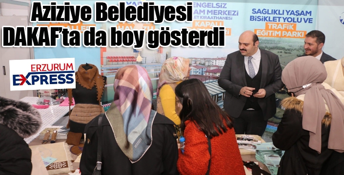 Aziziye Belediyesi DAKAF’ta da boy gösterdi