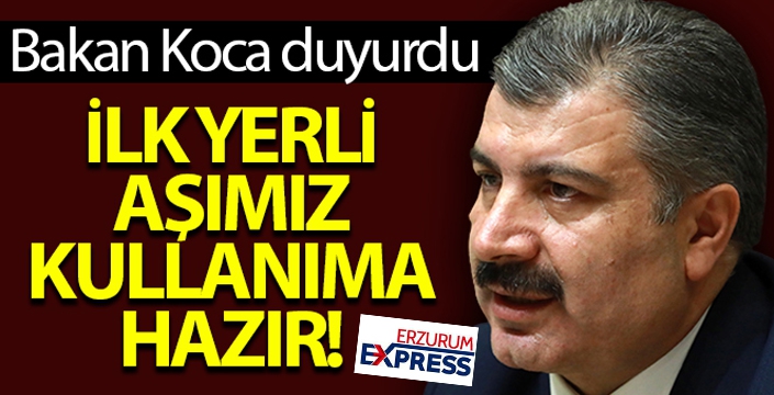 Bakan Koca: 'İlk yerli aşımız kullanıma hazır'